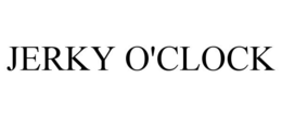 JERKY O'CLOCK trademark