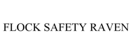 FLOCK SAFETY RAVEN trademark