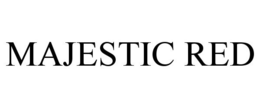 MAJESTIC RED trademark