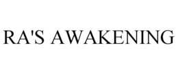 RA'S AWAKENING trademark
