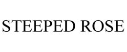 STEEPED ROSE trademark