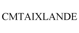 CMTAIXLANDE trademark