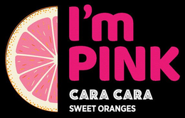 I'M PINK CARA CARA SWEET ORANGES trademark