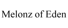 MELONZ OF EDEN trademark