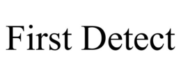 FIRST DETECT trademark