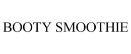 BOOTY SMOOTHIE trademark