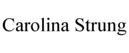 CAROLINA STRUNG trademark