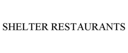 SHELTER RESTAURANTS trademark