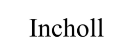 INCHOLL trademark