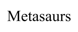 METASAURS trademark