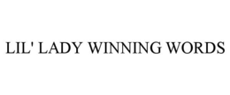 LIL' LADY WINNING WORDS trademark