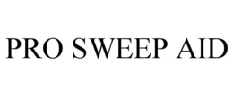PRO SWEEP AID trademark