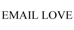 EMAIL LOVE trademark