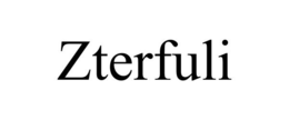ZTERFULI trademark