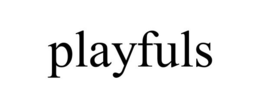 PLAYFULS trademark
