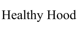 HEALTHY HOOD trademark