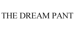 THE DREAM PANT trademark
