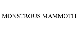 MONSTROUS MAMMOTH trademark