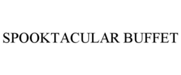 SPOOKTACULAR BUFFET trademark