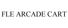 FLE ARCADE CART trademark