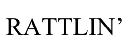 RATTLIN' trademark
