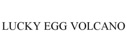 LUCKY EGG VOLCANO trademark