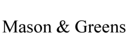MASON & GREENS trademark