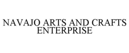 NAVAJO ARTS AND CRAFTS ENTERPRISE trademark