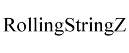 ROLLINGSTRINGZ trademark
