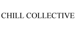 CHILL COLLECTIVE trademark