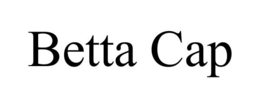 BETTA CAP trademark