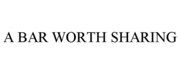 A BAR WORTH SHARING trademark