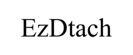 EZDTACH trademark