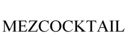 MEZCOCKTAIL trademark
