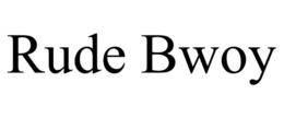 RUDE BWOY trademark