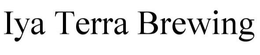 IYA TERRA BREWING trademark