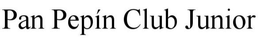 PAN PEPÍN CLUB JUNIOR trademark
