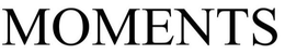 MOMENTS trademark