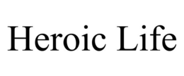 HEROIC LIFE trademark