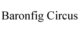 BARONFIG CIRCUS trademark