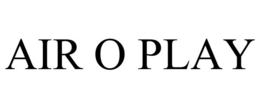 AIR O PLAY trademark