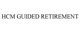 HCM GUIDED RETIREMENT trademark