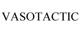 VASOTACTIC trademark