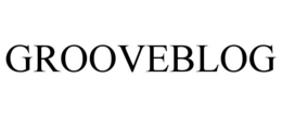 GROOVEBLOG trademark