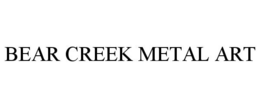 BEAR CREEK METAL ART trademark