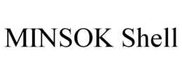 MINSOK SHELL trademark