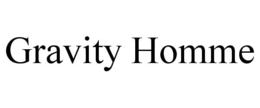 GRAVITY HOMME trademark