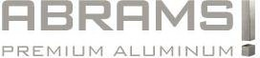 ABRAMS! PREMIUM ALUMINUM! trademark