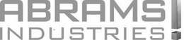 ABRAMS! INDUSTRIES! trademark
