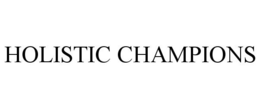 HOLISTIC CHAMPIONS trademark
